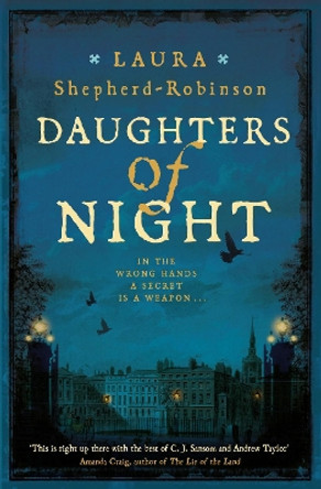 Daughters of Night by Laura Shepherd-Robinson 9781509880829