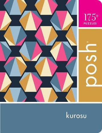 Posh Kurosu: 175+ Puzzles by Andrews McMeel Publishing 9781524851743