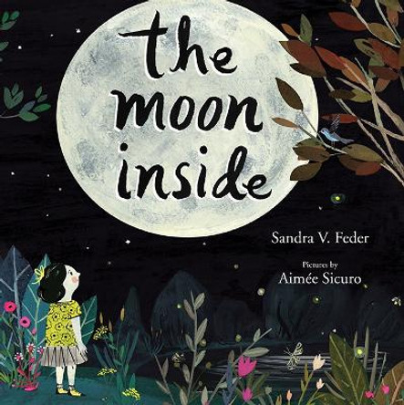 The Moon Inside by Sandra V. Feder 9781554988235