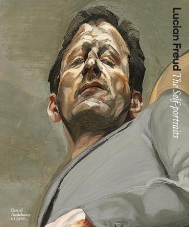 Lucian Freud: The Self-portraits by David Dawson 9781912520060
