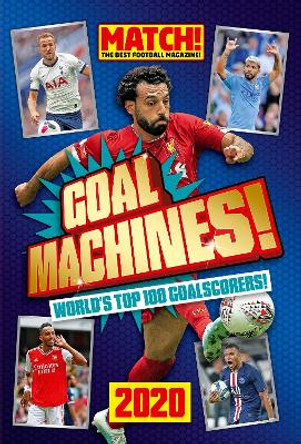 Match! Goal Machines 2020 by Match! Magazine 9781912456260