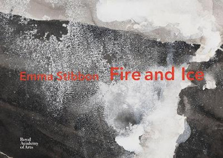 Emma Stibbon: Fire and Ice by Emma Stibbon 9781912520251