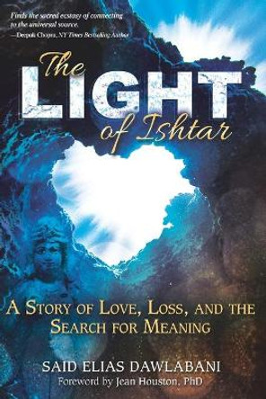 The Light of Ishtar: A Story of Love, Loss, and the Search for Meaning by Jean Houston 9781954968189