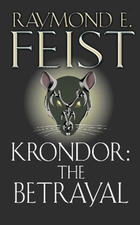 Krondor: The Betrayal (The Riftwar Legacy, Book 1) by Raymond E. Feist 9780006483342