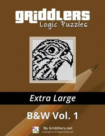 Griddlers Logic Puzzles - Extra Large by Griddlers Team 9789657679418