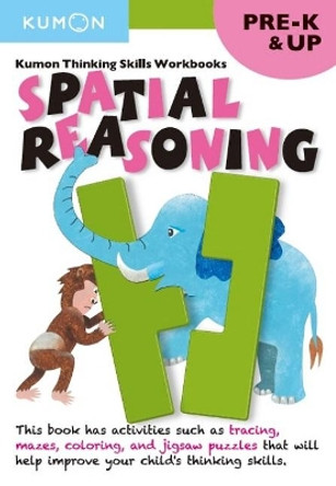 Thinking Skills Spatial Reasoning Pre-K by Publishing Kumon 9781941082225