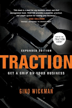 Traction: Get a Grip on Your Business by Gino Wickman 9781936661848
