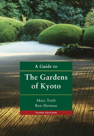 A Guide to the Gardens of Kyoto by Marc Treib 9781940743677