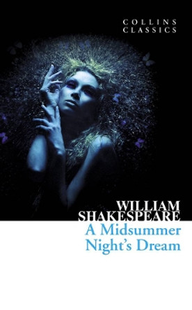 A Midsummer Night's Dream (Collins Classics) by William Shakespeare 9780007902378