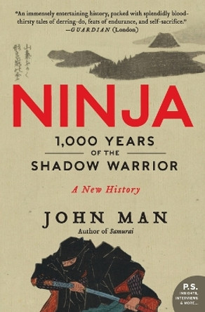 Ninja: 1,000 Years of the Shadow Warrior by John Man 9780062202659