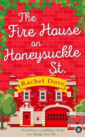 The Fire House on Honeysuckle Street by Rachel Dove 9780008330910