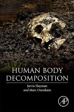 Human Body Decomposition by Jarvis Hayman 9780128036914