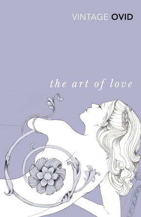 The Art of Love by Ovid 9780099518822