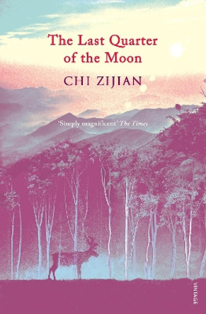 The Last Quarter of the Moon by Chi Zijian 9780099555650
