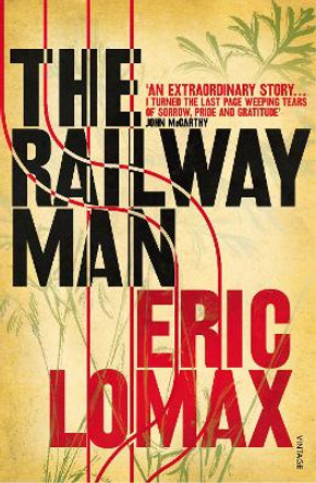The Railway Man by Eric Lomax 9780099582311
