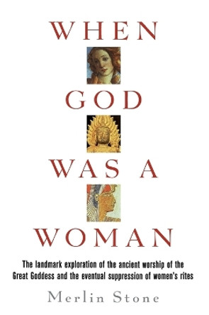 When God Was a Woman by Merlin Stone 9780156961585