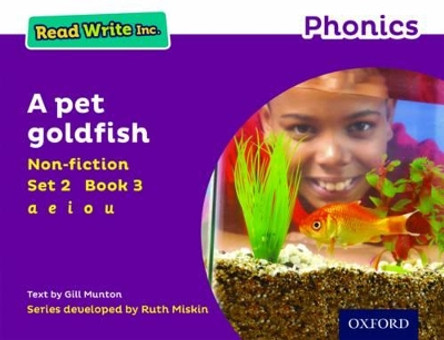 Read Write Inc. Phonics: Purple Set 2 Non-fiction 3 A Pet Goldfish by Gill Munton 9780198373513