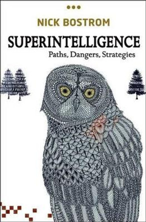 Superintelligence: Paths, Dangers, Strategies by Nick Bostrom 9780199678112