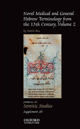 Novel Medical and General Hebrew Terminology from the 13th Century: Volume Two by Gerrit Bos 9780199685837