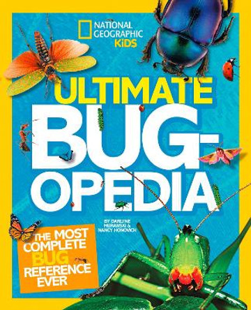 Ultimate Bugopedia: The Most Complete Bug Reference Ever (Ultimate ) by Darlyne Murawski 9781426313769