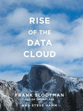 Rise of the Data Cloud by Frank Slootman 9781728363608