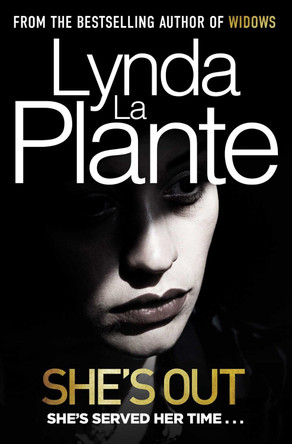 She's Out by Lynda La Plante 9781471179013