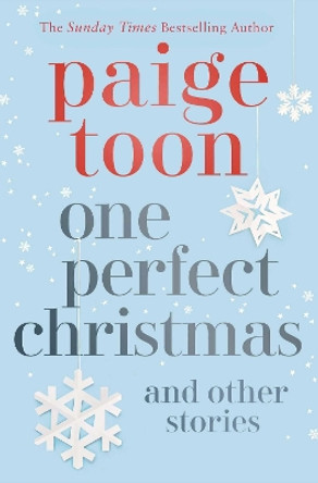 One Perfect Christmas and Other Stories by Paige Toon 9781471179440