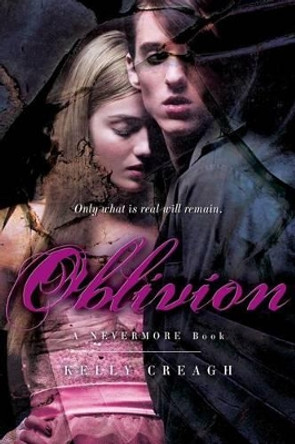 Oblivion: A Nevermore Book by Kelly Creagh 9781442436282