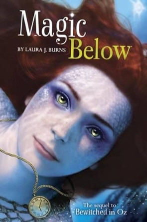 Magic Below by ,Laura,J Burns 9781623706135