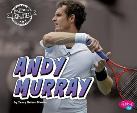 Andy Murray by Mari Schuh 9781491485071