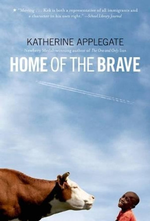 Home of the Brave by Katherine Applegate 9780312535636