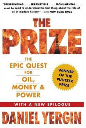 The Prize: The Epic Quest for Oil, Money & Power by Daniel Yergin 9781847376466