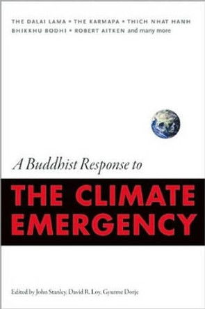 A Buddhist Response to the Climate Emergency by John Stanley 9780861716050