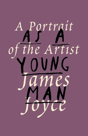 A Portrait of the Artist as a Young Man by James Joyce 9780679739890