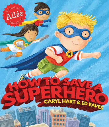 How to Save a Superhero by Caryl Hart 9781471144783