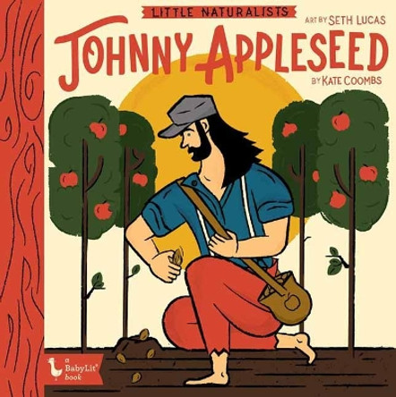 Little Naturalists Johnny Appleseed by Kate Coombs 9781423654292