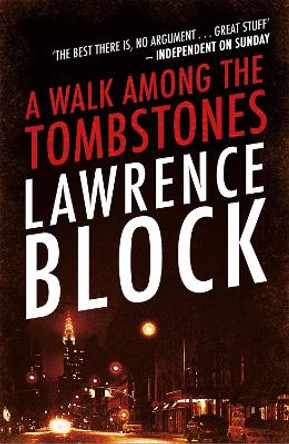 A Walk Among The Tombstones by Lawrence Block 9781409198529