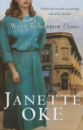 When Tomorrow Comes by Janette Oke 9781410453730