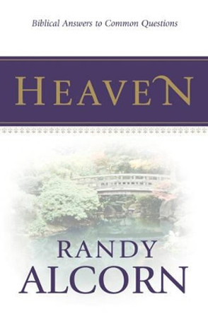 Heaven: Biblical Answers To Common Questions (Booklet) by Randy Alcorn 9781414301914