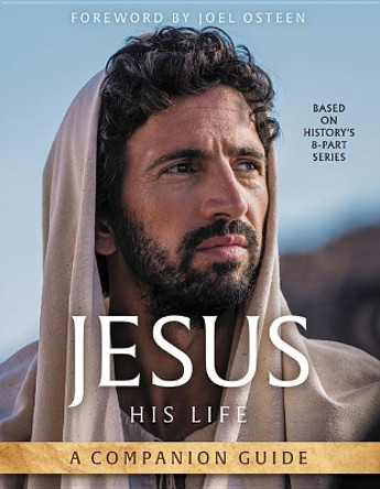 Jesus: His Life: A Companion Guide by Joel Osteen 9781546038535