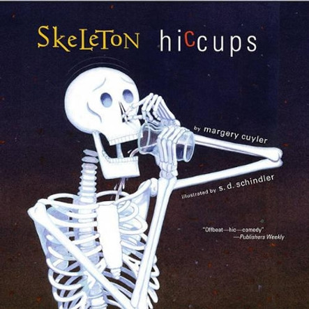 Skeleton Hiccups by Margery Cuyler 9781416902768