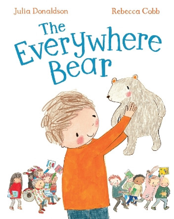 The Everywhere Bear by Julia Donaldson 9781447280736