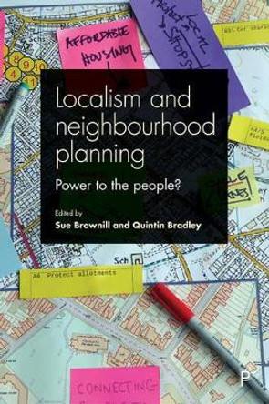 Localism and Neighbourhood Planning: Power to the People? by Sue Brownill 9781447329503