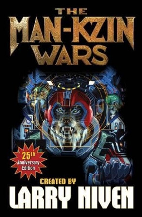 Man-Kzin Wars 25th Anniversary Edition by Larry Niven 9781451639001