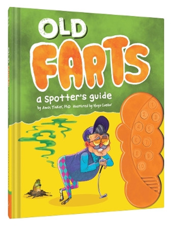 Old Farts: a Spotter's Guide by Amos Tinker 9781452158266
