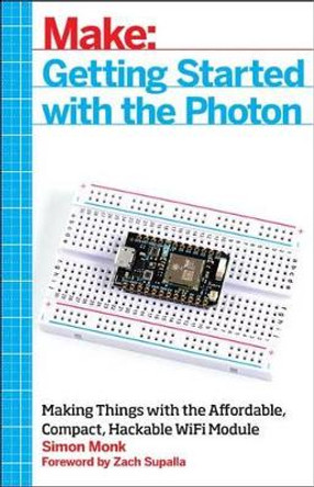 Getting Started with the Photon by Simon Monk 9781457187018