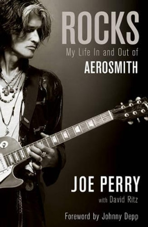 Rocks: My Life in and out of Aerosmith by Joe Perry 9781471138621