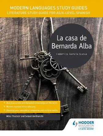 Modern Languages Study Guides: La casa de Bernarda Alba: Literature Study Guide for AS/A-level Spanish by Sebastian Bianchi 9781471891960