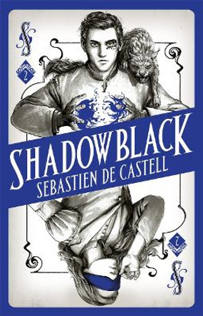 Shadowblack: Book Two in the page-turning new fantasy series by Sebastien de Castell 9781471406690