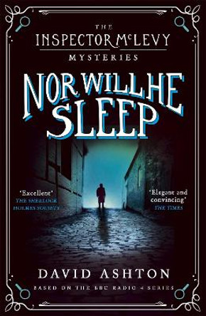 Nor Will He Sleep: An Inspector McLevy Mystery 4 by David Ashton 9781473631069
